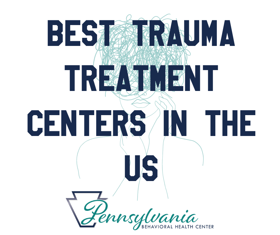 best trauma treatment centers in the us ptsd mental health inpatient outpatient iop virtual emdr